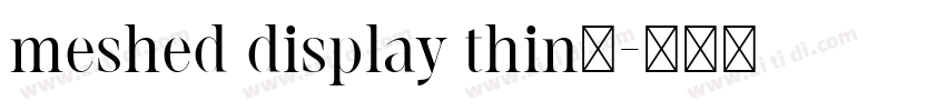 meshed display thin字字体转换